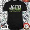 Nice Kfb Racing Finger Flickin’ Good Shirt