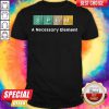 Sulfur Phosphorus Erbium Manganese A Necessary Element Shirt