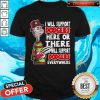 Freddy Krueger I Will Support Dodgers Here Or There I Will Support Dodgers Everywhere Shirt