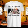 It Get Losers We’re Gonna Float Halloween T-Shirt