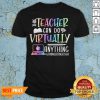 This Teacher Can Do Virtually Anything Stronger Together Shirt
