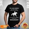 Awesome Shes Riding Imaginary 123 Shirt