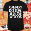 Hot Campers Do It In The Woods Shirt