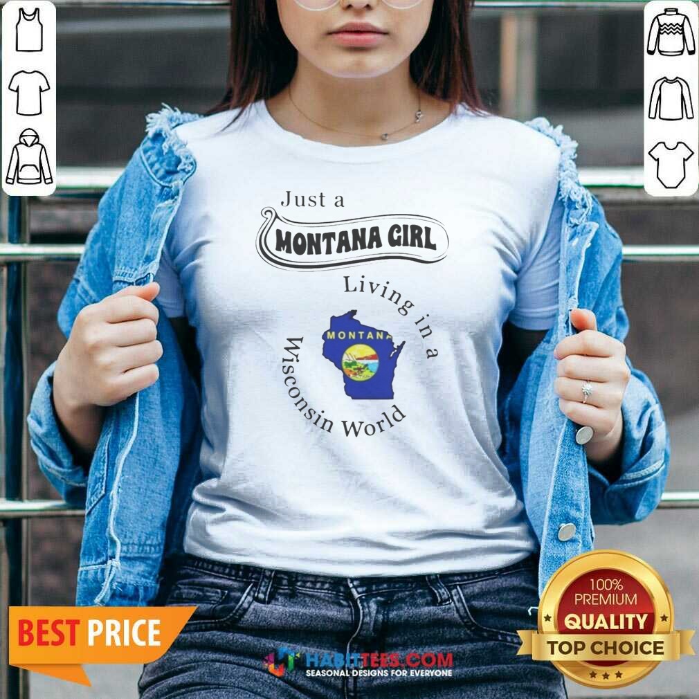 Awesome Just A Montana Girl Living In A Wisconsin World Montana Map shirt optimized on V-Neck Shirt Awesome Just A Montana Girl Living In A Wisconsin World Montana Map shirt optimized shown as a v-neck shirt preview