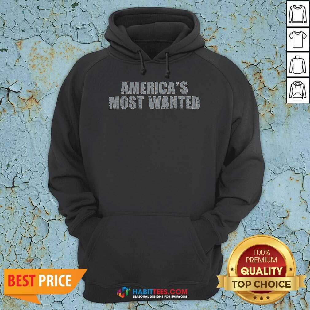 Hot America'S Most Wanted Hoodie hoodie Hoodie Hot America'S Most Wanted Hoodie hoodie Hoodie