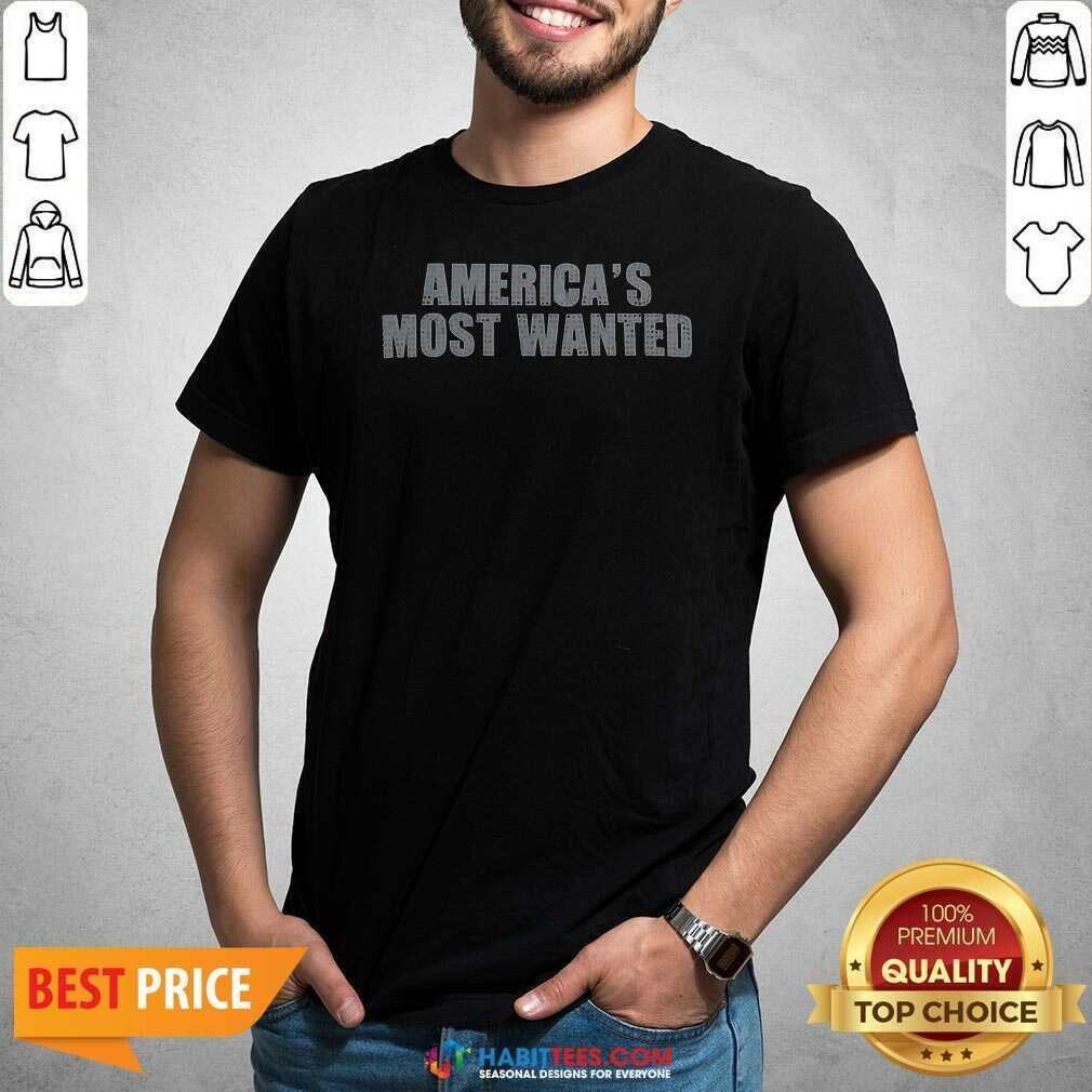 Hot America'S Most Wanted Hoodie hoodie Shirt Hot America'S Most Wanted Hoodie hoodie Shirt