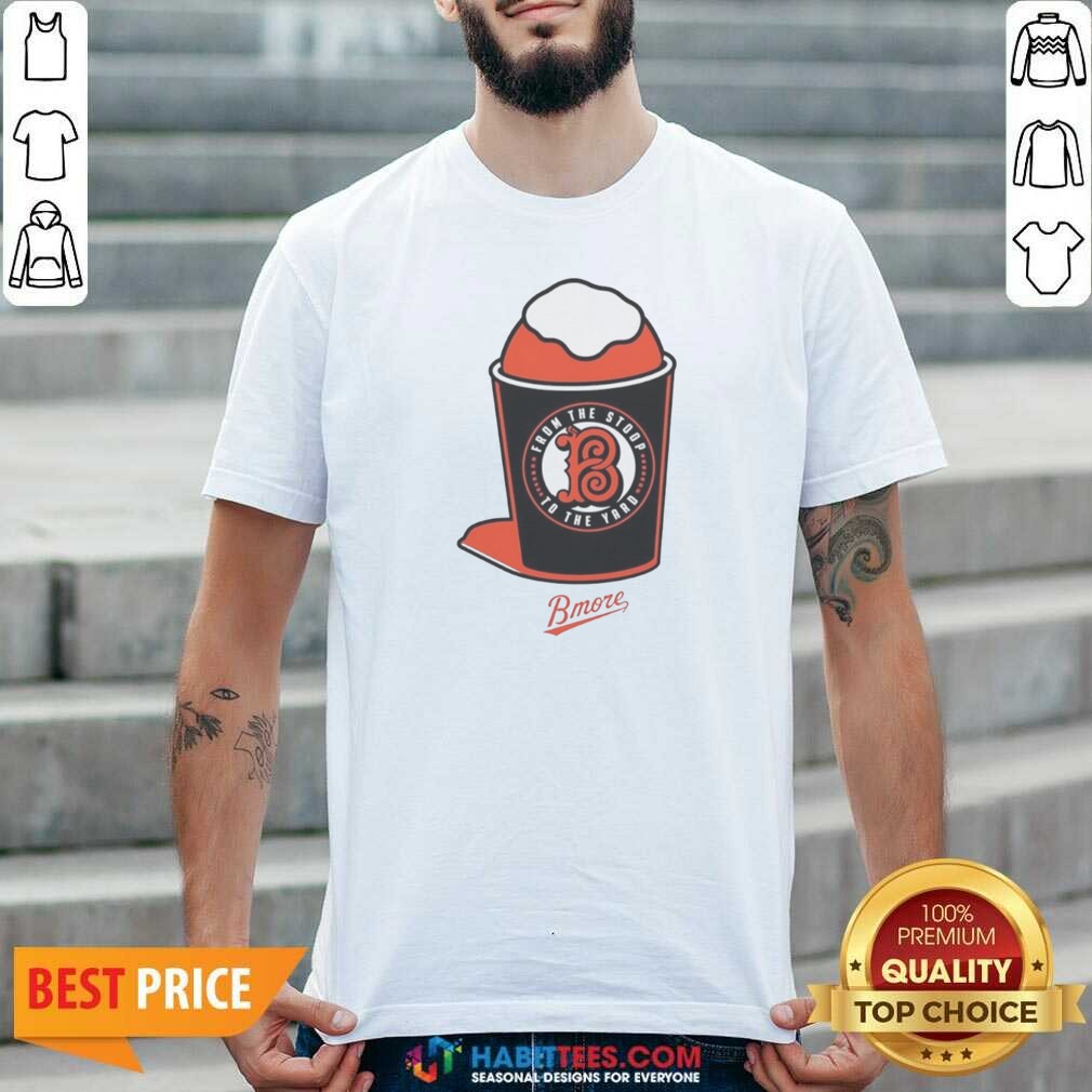 Hot Baltimore Orioles From The Stoop To The Yard shirt optimized on Classic Shirt Hot Baltimore Orioles From The Stoop To The Yard shirt optimized shown as a classic shirt preview
