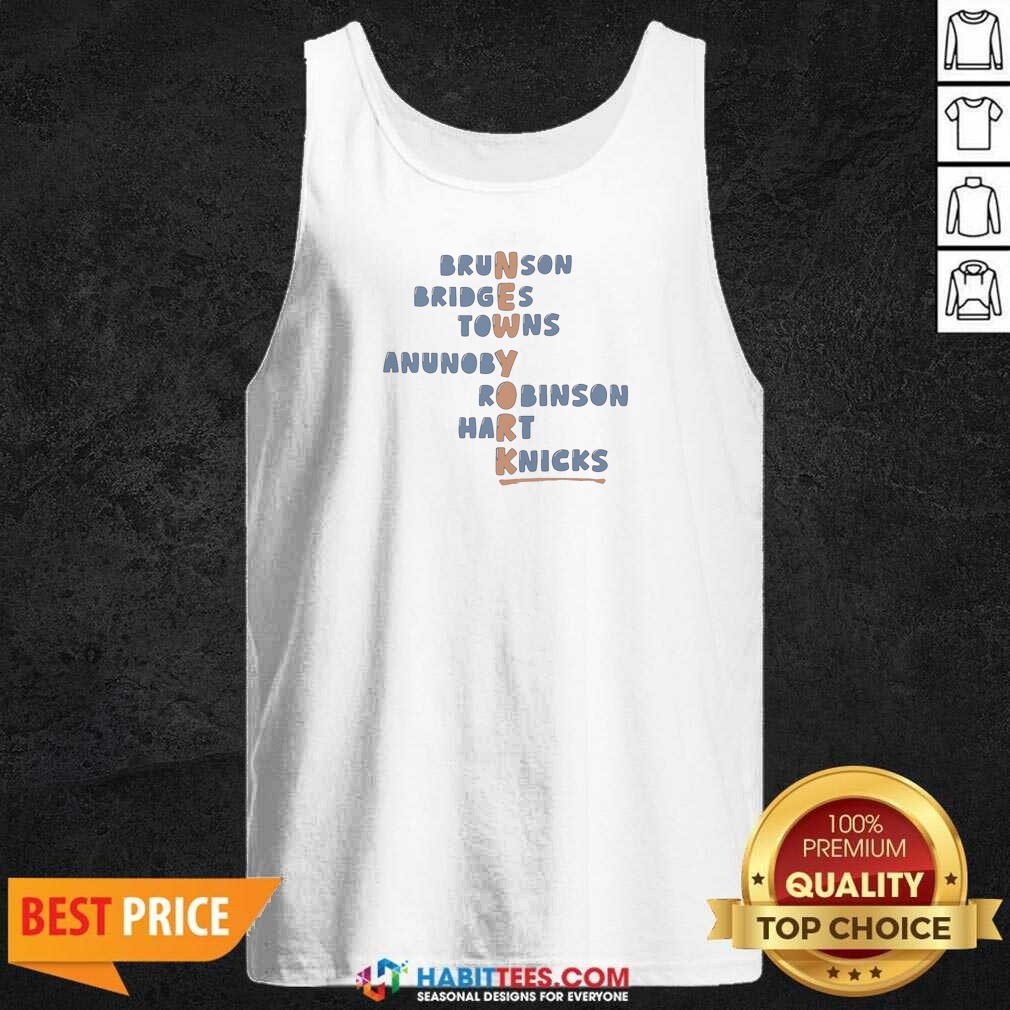Hot Brunson Bridges Towns Anunoby Robinson Hart Knicks New York NBA Basketball Tank Top