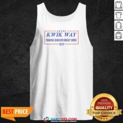 Nice Kwik Way Making Chicken Great Since 1972 Five Stars Logo tank top optimized with bold retro text on a comfortable sleeveless shirt