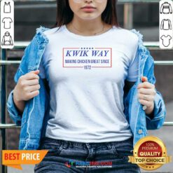 Nice Kwik Way Making Chicken Great Since 1972 Five Stars Logo v neck optimized soft cotton blend shirt