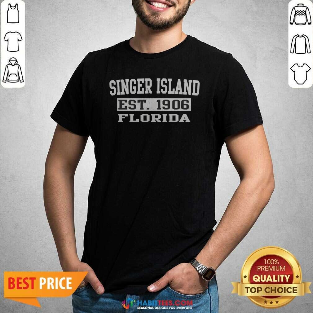 Nice Singer Island Florida Est 1906 shirt optimized on Classic Shirt Nice Singer Island Florida Est 1906 shirt optimized shown as a classic shirt preview