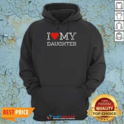 Official I Love My Daughter Hoodie