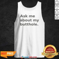 Pretty Ask Me About My Butthole tank top optimized for vibrant display in product gallery