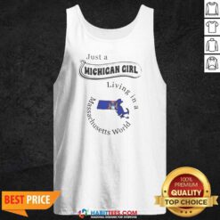 Pretty Just A Michigan Girl Living In A Massachusetts World State Map tank top optimized on tank top optimized