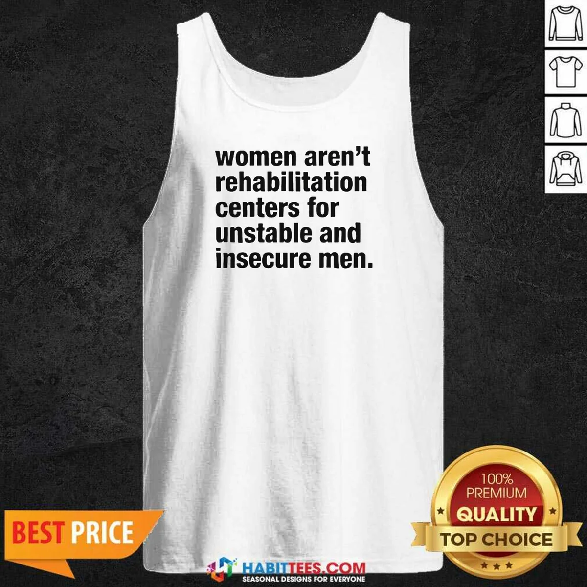 Pretty Women Aren'T Rehabilitation Centers For Unstable And Insecure Men Tank Top