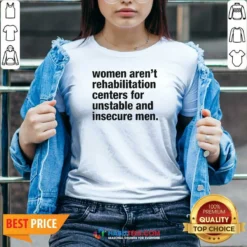 Pretty Women Aren'T Rehabilitation Centers For Unstable And Insecure Men V Neck Shirt v neck optimized in black, comfortable women's fitted tee