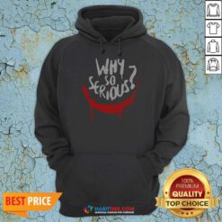 Top Nice Why So Serious Joker Smile Painted Drip Grunge Horror Art Hoodie