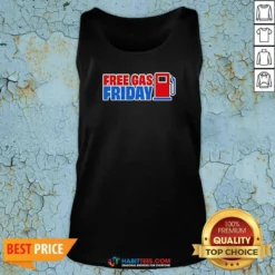 Awesome Free Gas Friday Gas Pump Tank Top