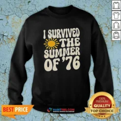 Awesome I Survived The Summer Of '76 1976 Vintage Sweatshirt