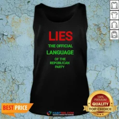 Funny Lies The Official Language Of The Republican Party Tank Top