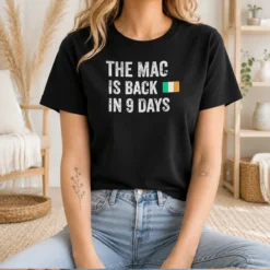 Funny Top The Mac Is Back In 9 Days Flag
