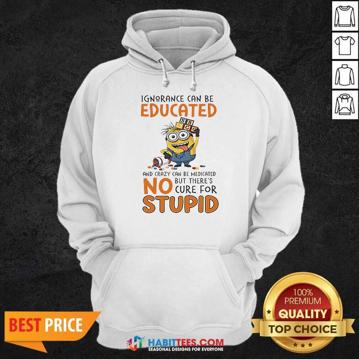 Good Minion Despicable Me Ignorance Can Be Educated And Crazy Can Be Medicated Hoodie