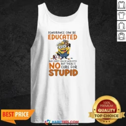 Good Minion Despicable Me Ignorance Can Be Educated And Crazy Can Be Medicated Tank Top