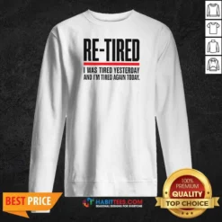 Good RE TIRED Funny Office Burnout Graphic Geek Sweatshirt