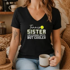 Good Tennis Sister Like A Normal Sister But Cooler V-Neck Shirt