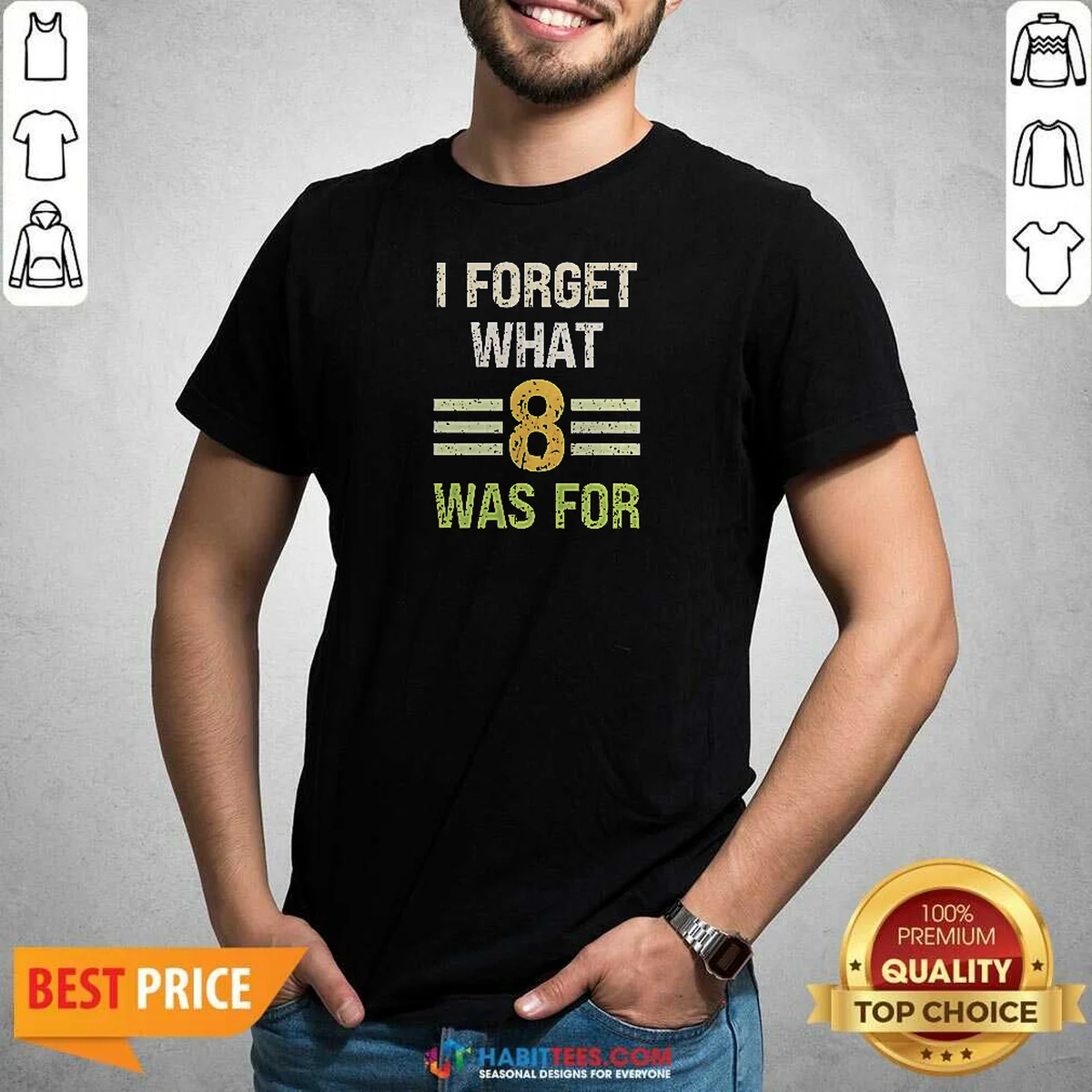 Hot I Forget What 8 Was Shirt Hot I Forget What 8 Was Shirt