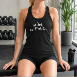 Nice No Job No Problem Text Quote Tank Top