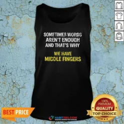 Official That'S Why We Have Middle Finger Tank Top