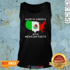 Original Made In America With Mexican Parts Map Of United States And Mexico Flag Tank Top