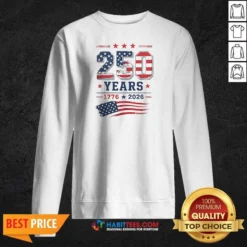 Premium 250 Years 1776 2026 USA Flag Patriotic Fourth Of July Independence Day Sweatshirt