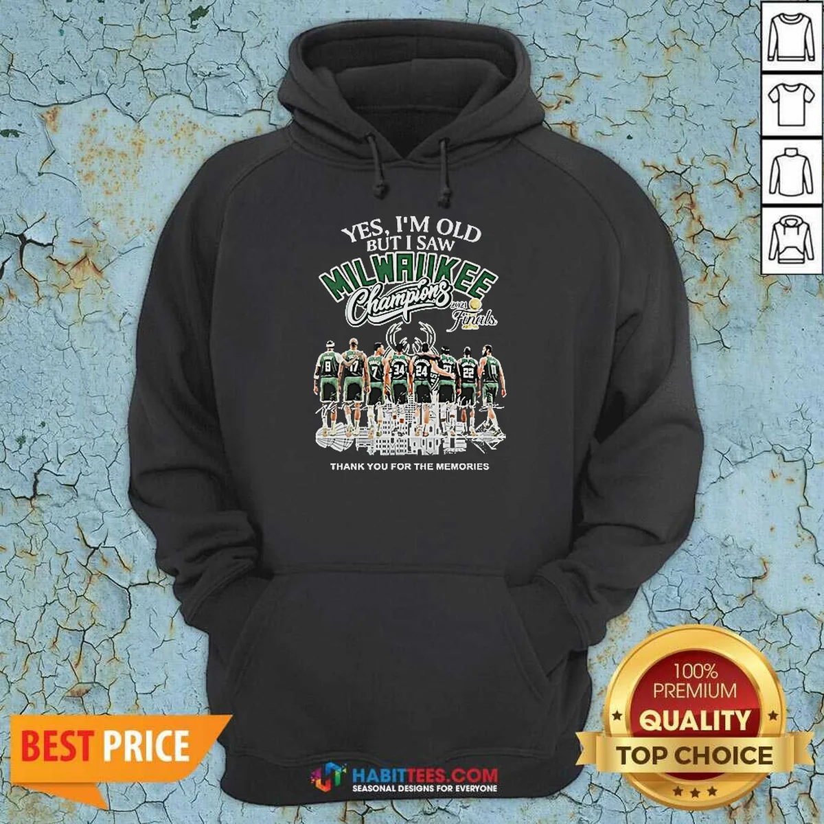 Premium Officials Yes Im Old But I Saw Milwaukee Bucks Champions 2021 Finals Thank You For The Mem Hoodie