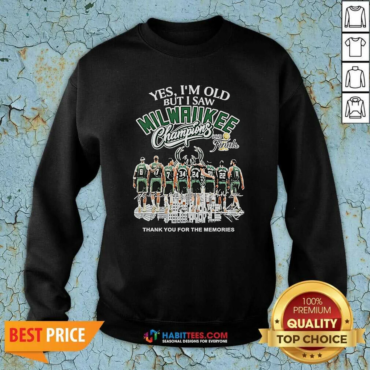 Premium Officials Yes Im Old But I Saw Milwaukee Bucks Champions 2021 Finals Thank You For The Mem Sweatshirt