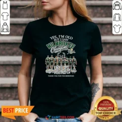 Premium Officials Yes Im Old But I Saw Milwaukee Bucks Champions 2021 Finals Thank You For The Mem V-Neck Shirt