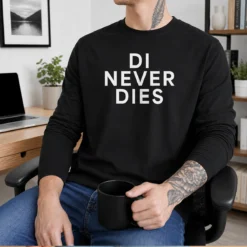Pretty Di Never Dies Long Sleeve Shirt