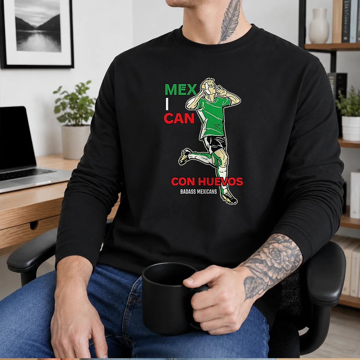 Pretty Mexican Con Huevos Badass Mexicans Mexico Soccer Long Sleeve Shirt