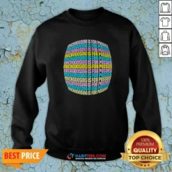 Top Microdosing Is For Pussies Sweatshirt