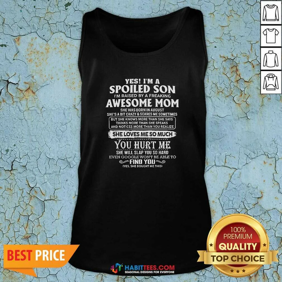 Top Officials Yes Im A Spoiled Son Im Raised By A Freaking Awesome Mom She Was Born In August Tank Top